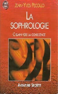 La sophrologie, chemin vers la conscience - Jean-Yves Pecollo