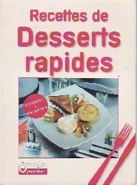 Recettes de desserts rapides - Jean-Philippe Guggenbuhl